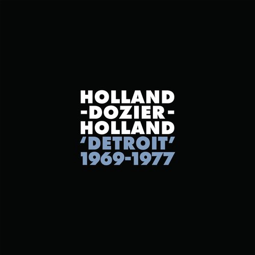 Holland-Dozier-Holland 'Detroit': 1969 - 1977