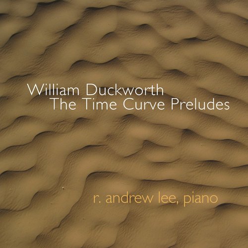 William Duckworth: The Time Curve Preludes