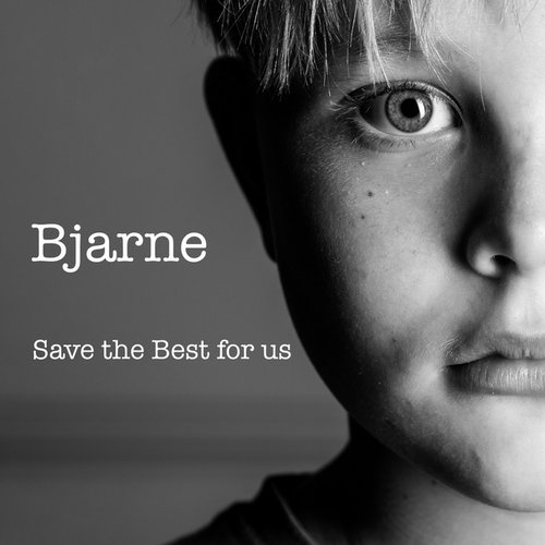 Save the Best for Us