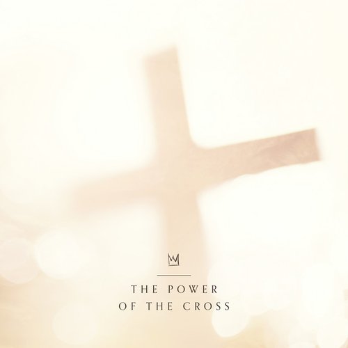 The Power of the Cross - Single
