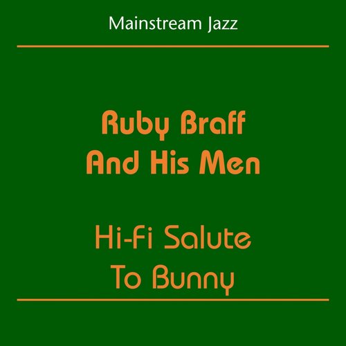 Mainstream Jazz (Ruby Braff And His Men - Hi-Fi Salute To Bunny)