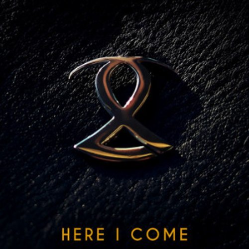 Here I Come - Single