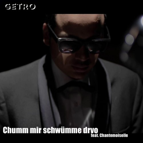 Chumm Mir Schwümme Drvo (feat. Chantemoiselle)