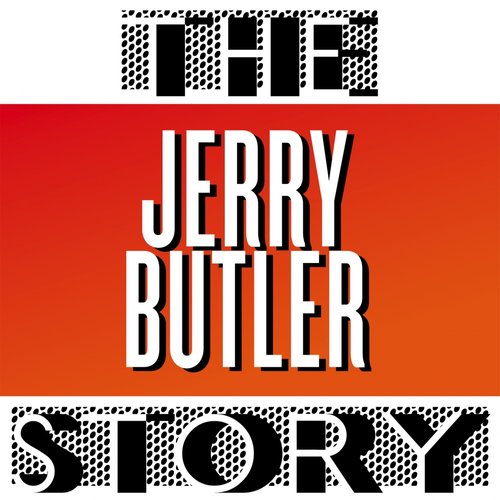 The Jerry Butler Story