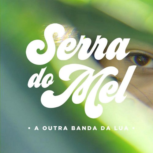 Serra do Mel - Single