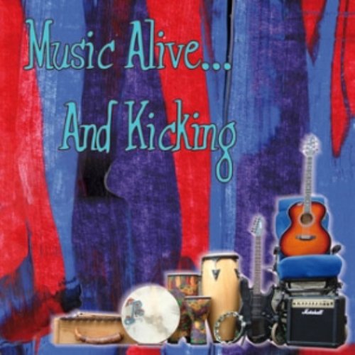 Music Alive... And Kicking