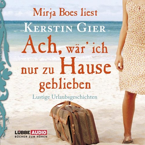Ach, wär' ich nur zu Hause geblieben