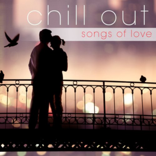 Chill Out: Songs of Love