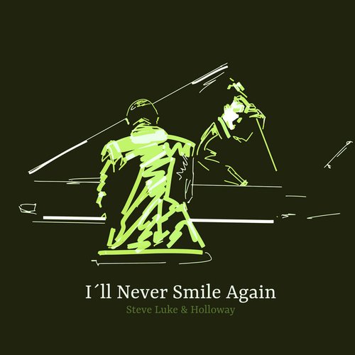 I´ll Never Smile Again