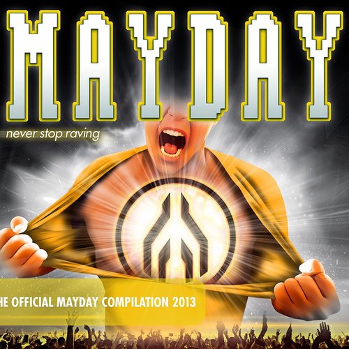 Mayday 2013 - Never Stop Raving
