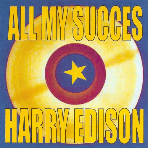 All My Succes - Harry Edison