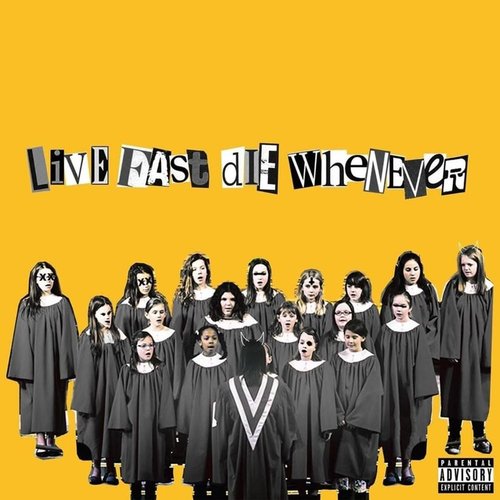 Live Fast, Die Whenever