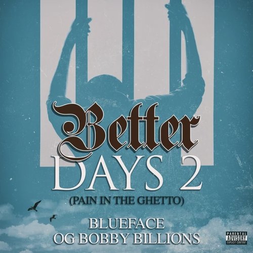 Better Days 2 (Pain In The Ghetto)