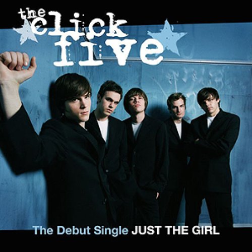 Just The Girl — The Click Five Last Fm