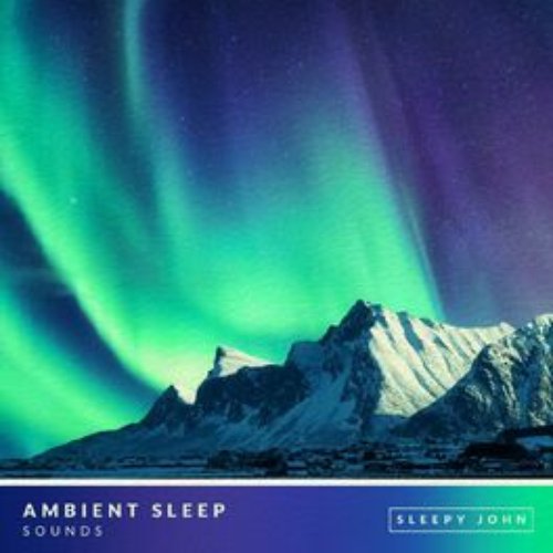 Ambient Sleep Sounds (Mindfulness & Relaxation)