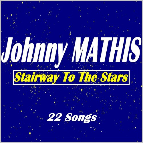 Stairway to the Stars (22 Songs)