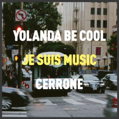 Je Suis Music (Yolanda Be Cool Remix)