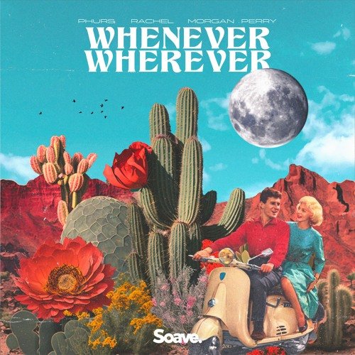 Whenever, Wherever