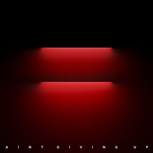 Ain’t Giving Up