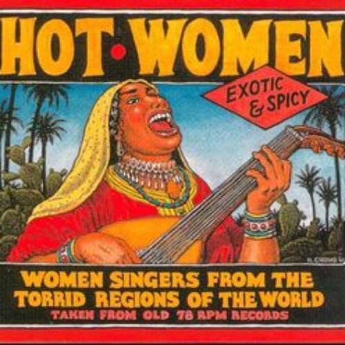 Hot Women: Women Singers From the Torrid Regions of the World