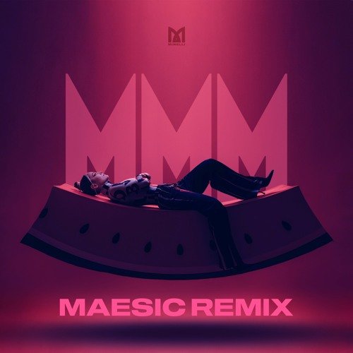 MMM (Maesic Remix)