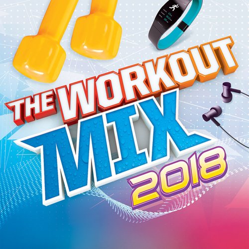 The Workout Mix 2018
