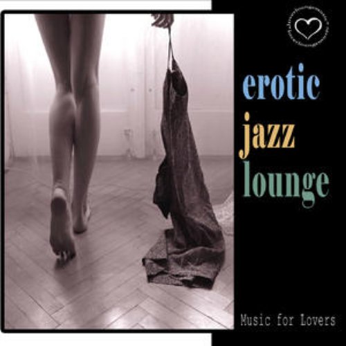 Erotic Jazz Lounge Vol.1