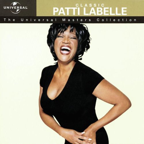 Classic Patti Labelle - The Universal Masters Collection