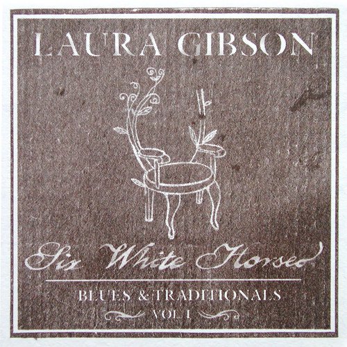 Six White Horses: Blues & Traditionals, Vol. 1 EP