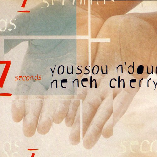 7 Seconds — Youssou N'Dour & Neneh Cherry | Last.fm