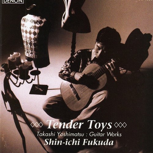 Tender Toys: Guitar Works By Takashi Yoshimatsu