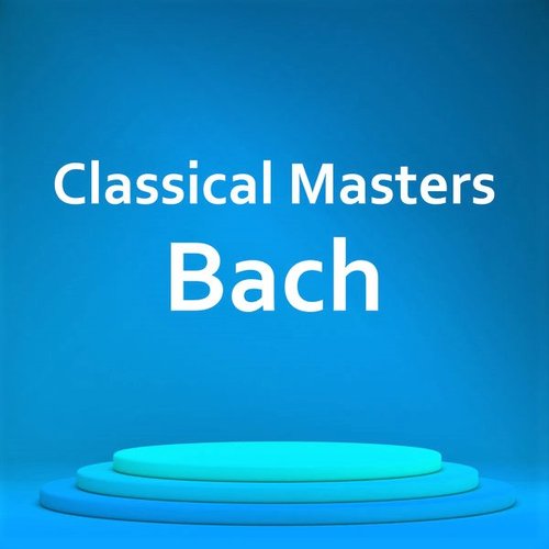 Classical Masters: Bach