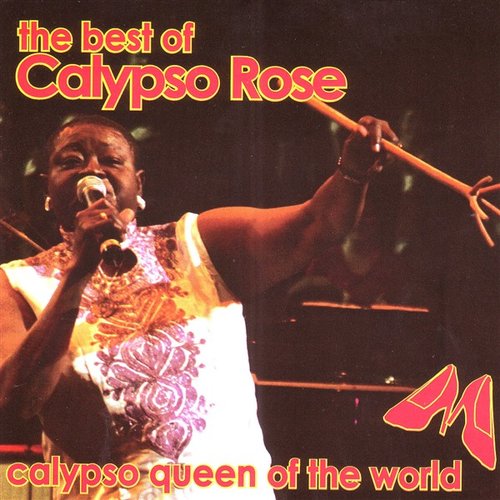 The Best Of Calypso Rose: Calypso Queen Of The World Part 2 — Calypso Rose  | Last.fm