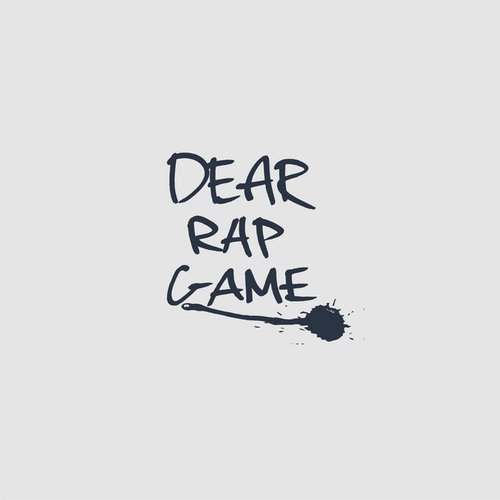 Dear Rap Game