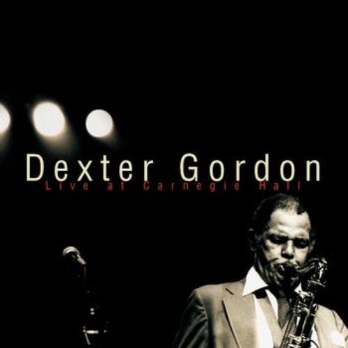 Dexter Gordon-Live At Carnegie Hall