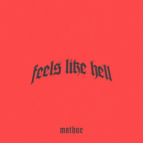 FEELS LIKE HELL