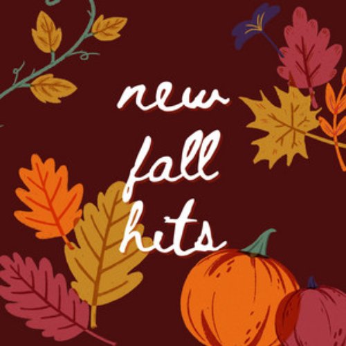 New Fall Hits