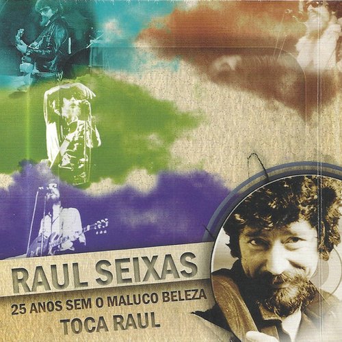 25 Anos Sem o Maluco Beleza - Toca Raul