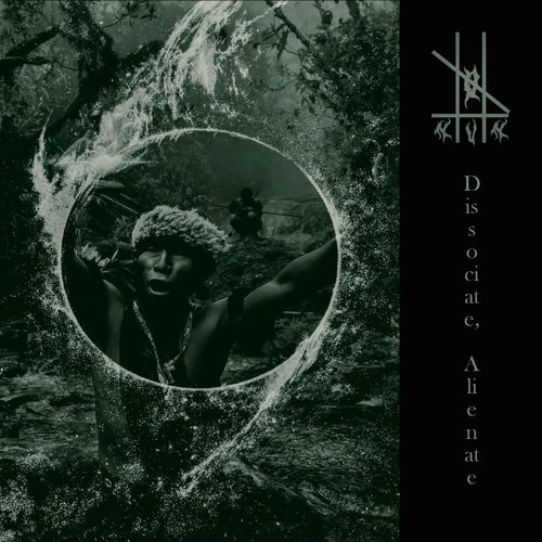 The Shamanic Trilogy Part II - Dissociate, Alienate