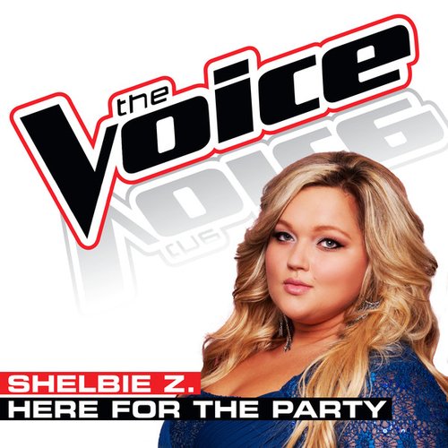 Here For the Party (The Voice Performance) - Single