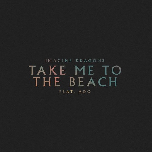 Take Me to the Beach (feat. Ado) - Single