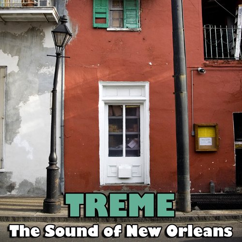 Treme - The Sound Of New Orleans