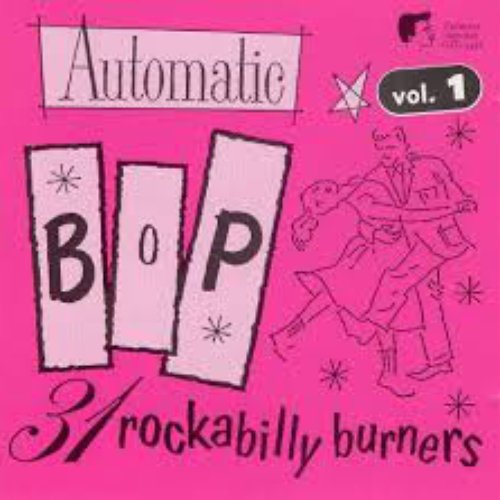 Automatic Bop Vol. 1 - 31 Rockabilly Burners