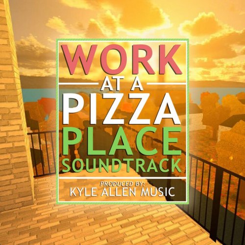 Work at a Pizza Place (Original Game Soundtrack)