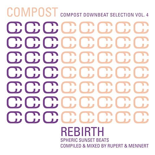 Compost Downbeat Selection Vol. 4 - Rebirth - Spheric Sunset Beats