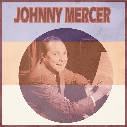 Presenting Johnny Mercer