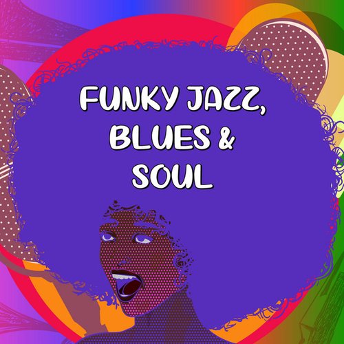 Funky Jazz, Blues & Soul
