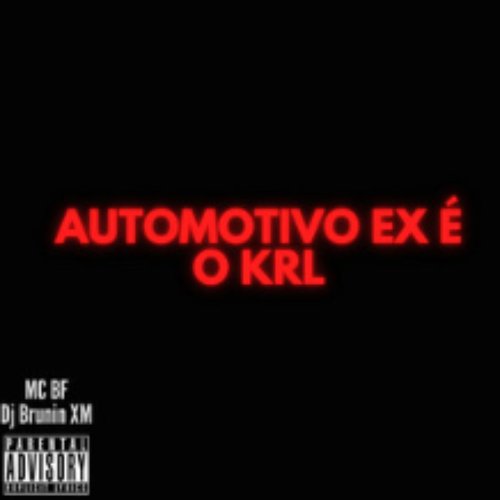 Automotivo Ex é o Krl