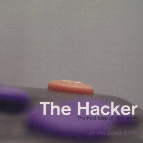 The Hacker: The Next Step of New Wave (Mixed by The Hacker)