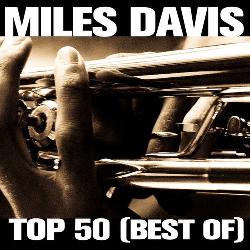 Miles Davis Top 50 (Best Of)